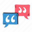speech bubbles, chat bubbles, comments, dialogues, messaging