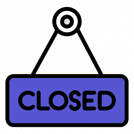 Closed board, closed, closed-sign, shop-closed, hanging-board, banner, sign icon - Download on Iconfinder