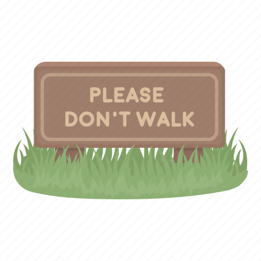 Do not walk, entertainment, grass, park, please, rest, signboard icon - Download on Iconfinder