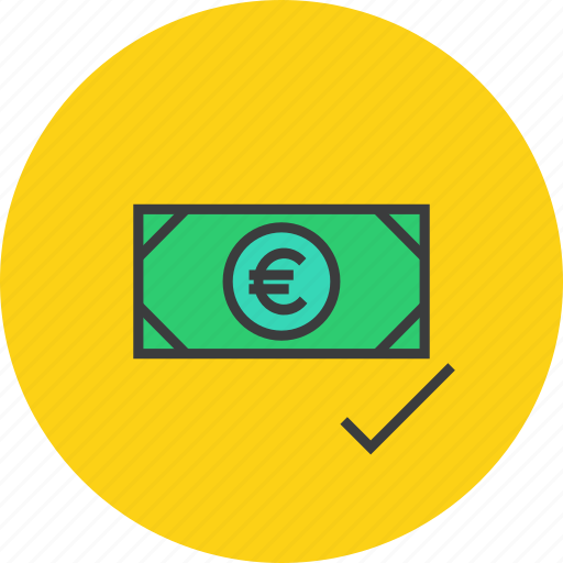 Cash, money, payment, success, verify, accept, euro icon - Download on Iconfinder
