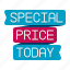 special, price, today, sale 
