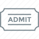 admit, entry, fees, paid, payment, ticket, event