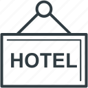 hanging board, hotel board, hotel sign, info board, signboard