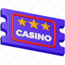 casino, ticket, raffle, gambling, entry, pass, coupon 