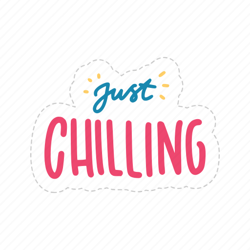 Just chilling, chill out, relax, meditation, lettering, typography, sticker icon - Download on Iconfinder