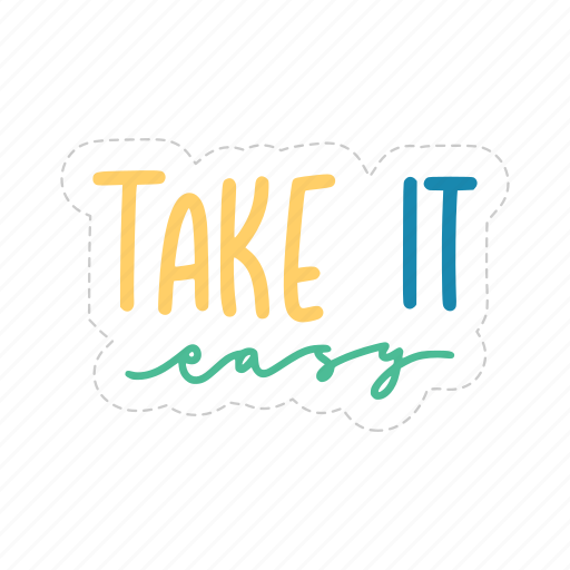 Take it easy, chill out, relax, meditation, lettering, typography, sticker icon - Download on Iconfinder