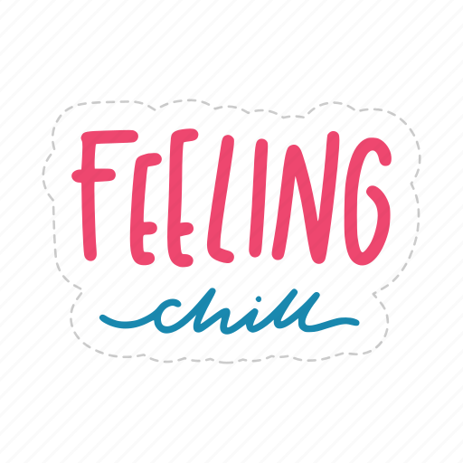Feeling chill, chill out, relax, meditation, lettering, typography, sticker icon - Download on Iconfinder