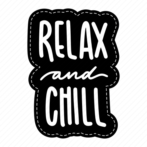 Relax and chill, chill out, relax, meditation, lettering, typography, sticker icon - Download on Iconfinder