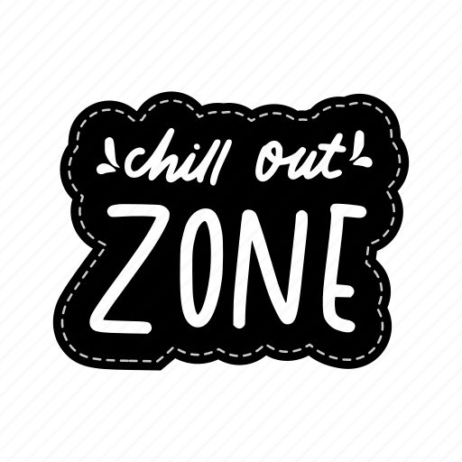 Chill out zone, chill out, relax, meditation, lettering, typography, sticker icon - Download on Iconfinder