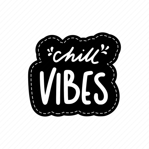 Chill vibes, chill out, relax, meditation, lettering, typography, sticker icon - Download on Iconfinder