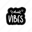 chill vibes, chill out, relax, meditation, lettering, typography, sticker 