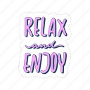 relax and enjoy, chill out, relax, meditation, lettering, typography, sticker