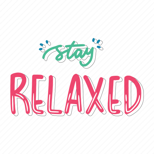 Stay relaxed, chill out, relax, meditation, lettering, typography, sticker sticker - Download on Iconfinder