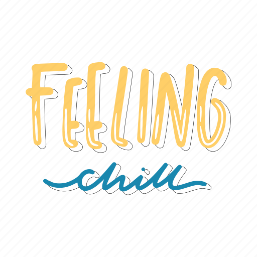 Feeling chill, chill out, relax, meditation, lettering, typography, sticker sticker - Download on Iconfinder