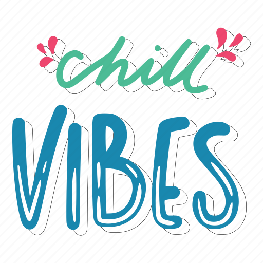 Chill vibes, chill out, relax, meditation, lettering, typography, sticker sticker - Download on Iconfinder