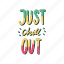 chill, relax, lettering, typography, sticker, just chill out 