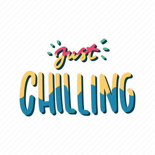 Chill, relax, lettering, typography, sticker, just chilling sticker - Download on Iconfinder