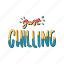 chill, relax, lettering, typography, sticker, just chilling 