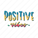 chill, relax, lettering, typography, sticker, positive vibes