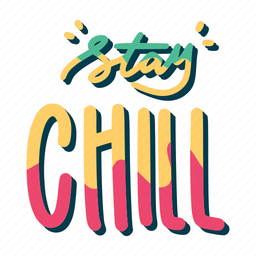 Chill, relax, lettering, typography, sticker, stay chill sticker - Download on Iconfinder