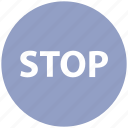 construction, drive stop, road sign, stop sign, traffic sign, warning