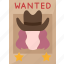 wanted, notice, criminal, arrest, western 