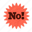 no, spiky circle, label, spiky shape, word, attention, sign 