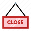 close, close sign, closedoor, commerce