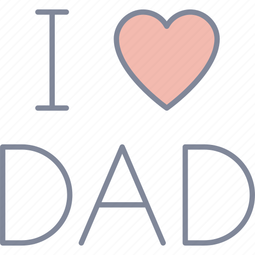 Love, dad, heart, i love dad icon - Download on Iconfinder