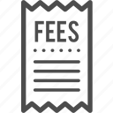 bill, fees, list, paymeny, receipt, fee