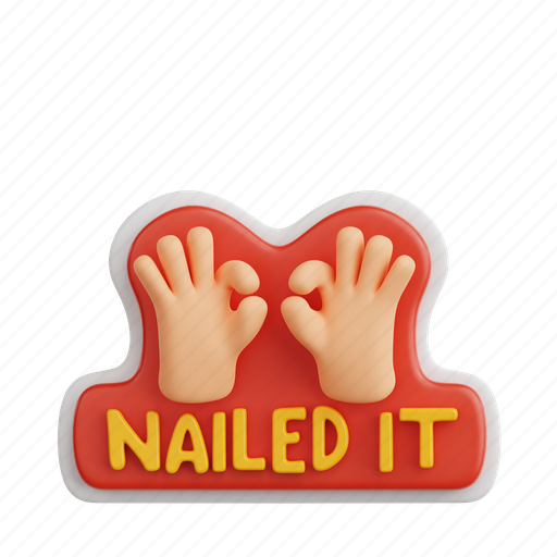 Nailed, 3d icon, 3d illustration, 3d render, good vibe sticker, good vibe, sticker 3D illustration - Download on Iconfinder