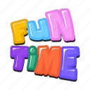 fun time, letters, typography, alphabets, words