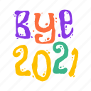 2021, bye 2021, alphabets, letters, words
