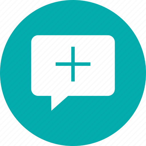 Add, bubble, chat, comment, cross, medical, speech icon - Download on Iconfinder