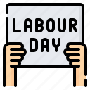 protest, placard, banner, sign, signaling, labour day, labor day