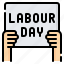 protest, placard, banner, sign, signaling, labour day, labor day 