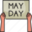 signage, sign, signboard, labour day, mayday, labor, labor day 