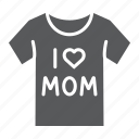 clothes, i, love, mom, mother, shirt, tshirt