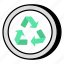 recycling, reprocess, renewable, refresh, reload 
