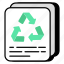 paper recycling, paper refresh, paper reload, paper reprocess, paper renewable 