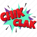 chick clak comment bubble, chik clak, chik clak comic bubble, chik clak speech bubble, chk clak pop art 