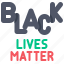 black lives matter, blm, demonstration, right, skin color, unfair 