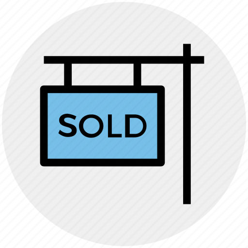 Board, commerce, property sold, sold, sold board, sold item, sold signboard icon - Download on Iconfinder
