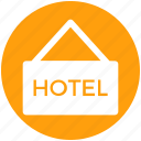 accommodation, hotel, hotel sign, service, sign, signboard