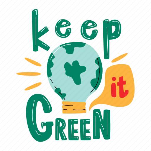 Keep it green, think green, energy, power, save the planet, earth day, world environment day sticker - Download on Iconfinder