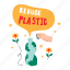 reduce plastic, recycle, reuse, bottle, save the planet, earth day, world environment day, earth, nature 
