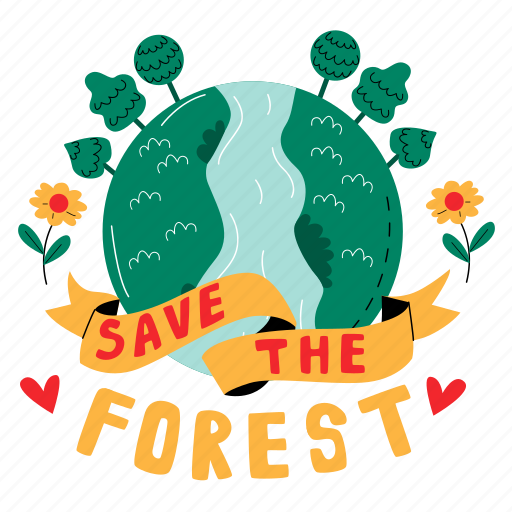 Save the forest, tree, plant, forest, save the planet, earth day, world environment day sticker - Download on Iconfinder