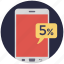5% discount, mobile discount, mobile sale, promotion offer, sale offer 