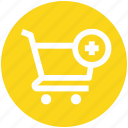 add, cart, ecommerce, plus, shopping, shopping cart