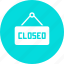 close, closed, hang, hanger, shop, shopping, sign 